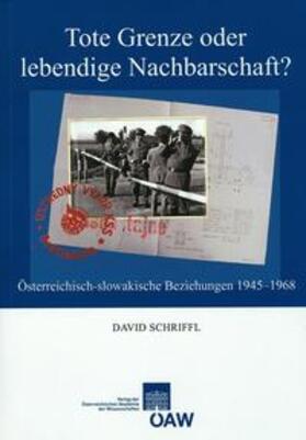 Schriffl / Gehler / Klingenstein | Tote Grenze oder lebendige Nachbarschaft? | Buch | 978-3-7001-6956-7 | sack.de