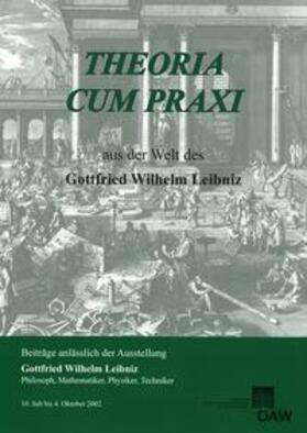 Hunger |  Theoria cum praxi. Aus der Welt des Gottfried Wilhelm Leibniz | Buch |  Sack Fachmedien