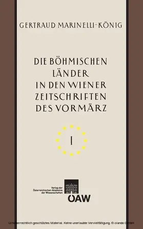 Marinelli-König |  Die böhmischen Länder in den Wiener Zeitschriften und Almanachen des Vormärz (1805-1848) | eBook | Sack Fachmedien