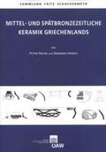 Pavúk / Horejs / Deger-Jalkotzy |  Mittel- und Spätbronzezeitliche Keramik Griechenlands | Buch |  Sack Fachmedien