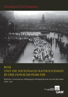 Gottsmann |  Rom und die nationalen Katholizismen in der Donaumonarchie | eBook | Sack Fachmedien