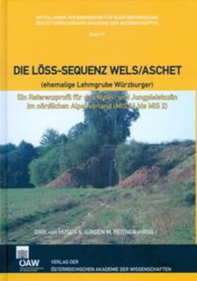 Husen / Reitner | Die Löss-Sequenz Wels/Aschet (ehemalige Lehmgrube Würzburger) | E-Book | sack.de