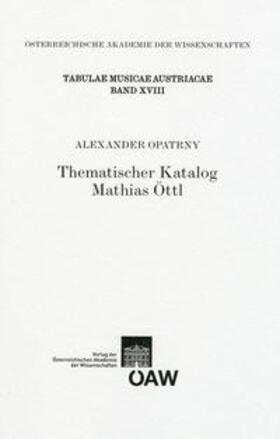 Opatrny | Thematischer Katalog Mathias Öttl | Buch | 978-3-7001-7137-9 | sack.de