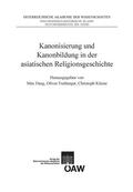 Deeg / Freiberger / Kleine |  Kanonisierung und Kanonbildung in der asiatischen Religionsgeschichte | eBook | Sack Fachmedien