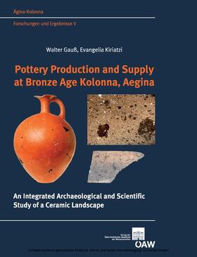Gauß / Kiriatzi | Pottery Production and Supply at Bronze Age Kolonna, Aegina | E-Book | sack.de