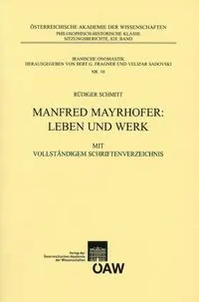 Schmitt / Fragner / Sadovski |  Manfred Mayrhofer: Leben und Werk | Buch |  Sack Fachmedien