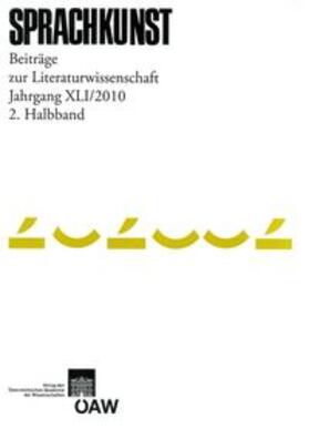 Foltinek / Höller / Rössner |  Sprachkunst. Beiträge zur Literaturwissenschaft / Sprachkunst Beiträge zur Literaturwissenschaft Jahrgang XLI/2010 2. Halbband | Buch |  Sack Fachmedien
