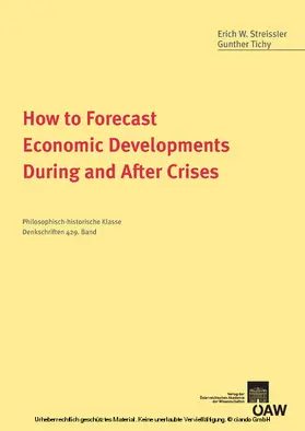 Streissler / Tichy |  How to Forecast Economic Developments During and After Crises | eBook | Sack Fachmedien