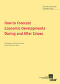 Streissler / Tichy |  How to Forecast Economic Developments During and After Crises | eBook | Sack Fachmedien