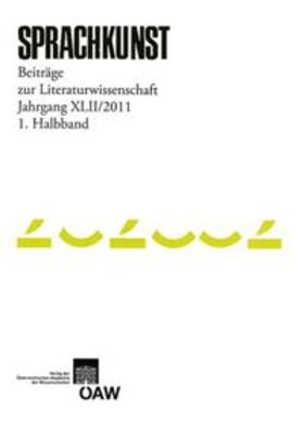 Foltinek / Höller / Rössner |  Sprachkunst. Beiträge zur Literaturwissenschaft / Sprachkunst - Beiträge zur Literaturwissenschaft Jahrgang XLII/2011 1. Halbband | Buch |  Sack Fachmedien