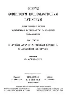 Goldbacher |  Sancti Aureli Augustini operum, sectio II. Hipponiensis episcopi epistulae, pars II: Epistulae XXXI?CXXIII | Buch |  Sack Fachmedien