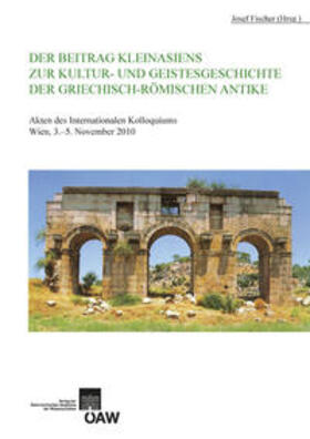 Fischer |  Der Beitrag Kleinasiens zur Kultur- und Geistesgeschichte der Griechisch-Römischen Antike | Buch |  Sack Fachmedien