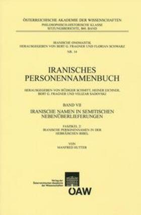 Hutter | Iranisches Personennamenbuch Band VII/Faszikel 2:Iranische Namen in Semitischen Nebenüberlieferungen | Buch | 978-3-7001-7593-3 | sack.de