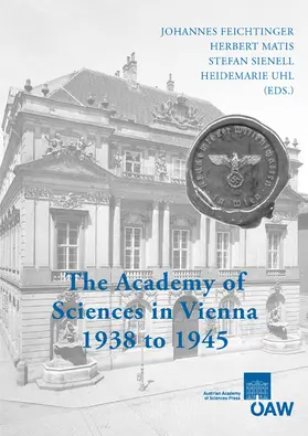 Feichtinger / Matis / Sienell |  The Academy of Sciences in Vienna 1938 to 1945 | eBook | Sack Fachmedien