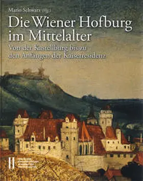 Schwarz |  Die Wiener Hofburg im Mittelalter | Buch |  Sack Fachmedien