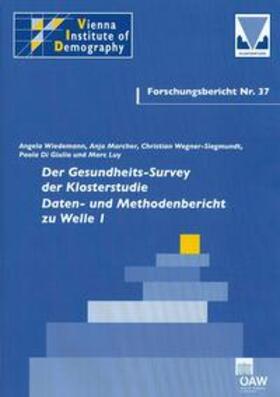 Wiedemann / Marcher / Wegner-Siegmundt | Der Gesundheits-Survey der Klosterstudie Daten- und Methodenbericht zu Welle I | Buch | 978-3-7001-7662-6 | sack.de