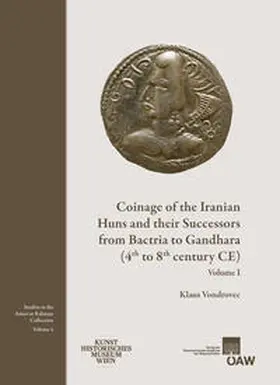 Vondrovec |  Coinage of the Iranian Huns and their Successors from Bactria and Gandhara (4th to 8th century CE) | Buch |  Sack Fachmedien