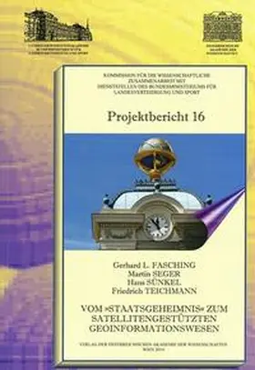 Fasching / Seger / Sünkel |  Vom "Staatsgeheimnis" zum satellitengestützten Geoinformationswesen | Buch |  Sack Fachmedien