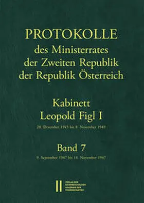 Enderle-Burcel / Jerábek / Mueller |  Protokolle des Ministerrates der Zweiten Republik der Republik Österreich. Kabinett Leopold Figl I, 20. Dezember 1945 bis 8. November 1949. Band 7 | Buch |  Sack Fachmedien