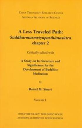 Stuart / Steinkellner |  A Less Traveled Path: Saddharmasm?tyupasthanansutra chapter 2 | Buch |  Sack Fachmedien
