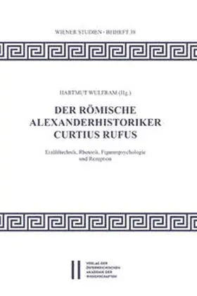 Wulfram |  Der römische Alexanderhistoriker Curtius Rufus | Buch |  Sack Fachmedien