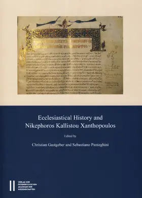Gastgeber / Panteghini / Rapp |  Ecclesiastical History and Nikephoros Kallistou Xanthopoulos | eBook | Sack Fachmedien
