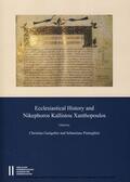 Gastgeber / Rapp / Panteghini |  Ecclesiastical History and Nikephoros Kallistou Xanthopoulos | eBook | Sack Fachmedien