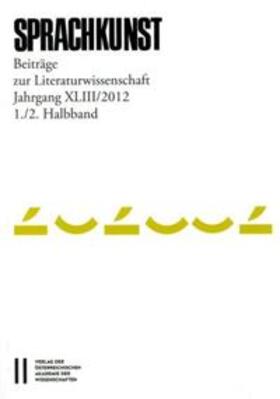 Foltinek / Höller / Michaeel |  Sprachkunst. Beiträge zur Literaturwissenschaft / Sprachkunst  Jahrgang XLIII/2012, 1./2. Halbband | Buch |  Sack Fachmedien