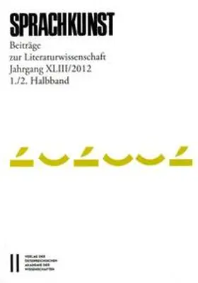 Foltinek / Höller / Rössner |  Sprachkunst ? Beiträge zur Literaturwissenschaft, Jahrgang XLIII/2012, 1. und 2. Halbband | Buch |  Sack Fachmedien