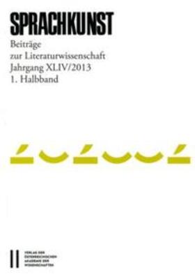 Foltinek / Höller / Michaeel |  Sprachkunst. Beiträge zur Literaturwissenschaft / Sprachkunst Jahrgang XLIV2013 1. Halbband | Buch |  Sack Fachmedien