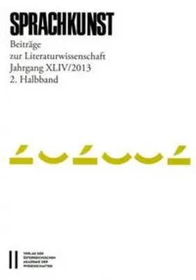 Foltinek / Höller / Rössner |  Sprachkunst ? Beiträge zur Literaturwissenschaft, Jahrgang XLIV/2013, 2. Halbband | Buch |  Sack Fachmedien