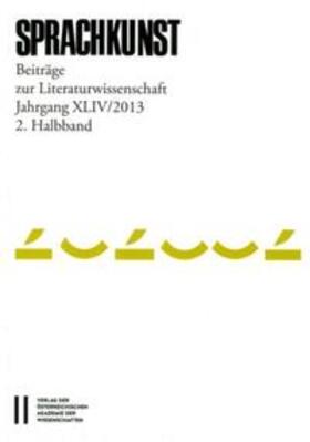 Foltinek / Höller / Michaeel | Sprachkunst. Beiträge zur Literaturwissenschaft / Sprachkunst  Jahrgang XLIV/201, 2. Halbband | Buch | 978-3-7001-7900-9 | sack.de