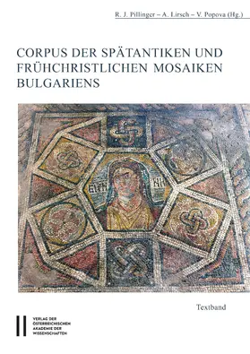 Pillinger / Lirsch / Popova |  Corpus der spätantiken und frühchristlichen Mosaiken Bulgariens | eBook | Sack Fachmedien