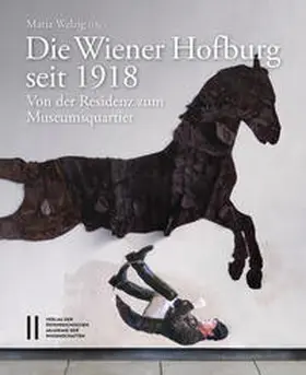 Welzig |  Die Wiener Hofburg seit 1918 | Buch |  Sack Fachmedien
