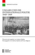 Kosáry / Oplatka / Adlgasser |  Ungarn und die internationale Politik 1848-1849 | eBook | Sack Fachmedien