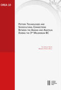 Alram-Stern / Horejs |  Pottery Technologies and Sociocultural Connections between the Aegean and Anatolia during the 3rd Millenium BC | Buch |  Sack Fachmedien