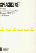 Rössner / Höller / Michaeel |  Sprachkunst. Beiträge zur Literaturwissenschaft / Sprachkunst Jahrgang XLVI/2015 1.Halbband | Buch |  Sack Fachmedien