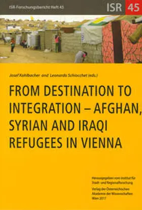 Kohlbacher / Schiocchet |  From Destination to Integration - Afghan, Syrian and Iraqi. Refugees in Vienna | Buch |  Sack Fachmedien