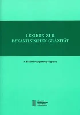 Trapp |  Lexikon zur byzantinischen Gräzität besonders des 9.-12. Jahrhundets / Lexikon zur byzantinischen Gräzität, Faszikel 8 | Buch |  Sack Fachmedien