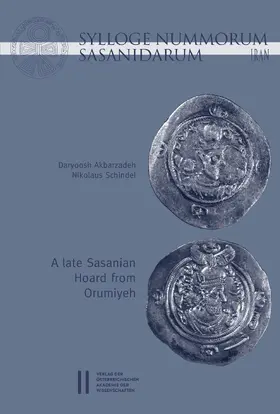 Schindel / Abarzadeh / Alram |  Sylloge Nummorum Sasanidarum Iran - A late Sasanian Hoard from Orumiyeh | eBook | Sack Fachmedien