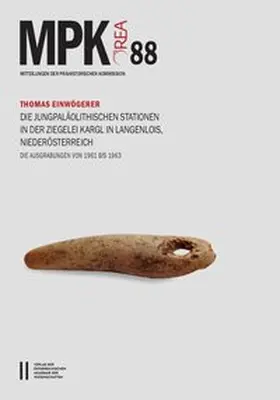 Einwögerer / Horejs / Hinterwallner |  Die jungpaläolithischen Stationen in der Ziegelei Kargl in Langenlois, Niederösterreich | Buch |  Sack Fachmedien