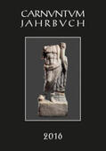 Pülz |  Carnuntum-Jahrbuch. Zeitschrift für Archäologie und Kulturgeschichte des Donauraumes / Carnuntum Jahrbuch 2016 | Buch |  Sack Fachmedien