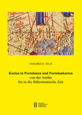 Hild / Gastgeber / Rapp | Karien in Portulanen und Portulankarten | Buch | 978-3-7001-8225-2 | sack.de