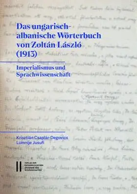 Csaplár-Degovics / Jusufi |  Das ungarisch-albanische Wörterbuch von Zoltán László (1913) | Buch |  Sack Fachmedien