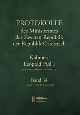 Enderle-Burcel / Mueller / Wohnout |  Protokolle des Ministerrates der Zweiten Republik der Republik Österreich. Kabinett Leopold Figl I, 20. Dezember 1945 bis 8. November 1949. Band 14 | Buch |  Sack Fachmedien