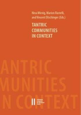 Mirnig / Rastelli / Eltschinger | Tantric Communities in Context | Buch | 978-3-7001-8378-5 | sack.de