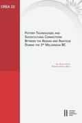 Alram-Stern / Horejs |  Pottery Technologies and Sociocultural Connections between the Aegean and Anatolia during the 3rd Millenium BC | eBook | Sack Fachmedien