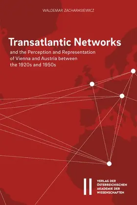 Zacharasiewicz |  Transatlantic Networks and the Perception and Representation of Vienna and Austria between the 1920s and 1950s | eBook | Sack Fachmedien