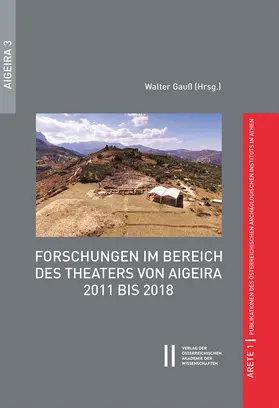 Gauß |  Forschungen im Bereich des Theaters von Aigeira 2011 bis 2018 | Buch |  Sack Fachmedien