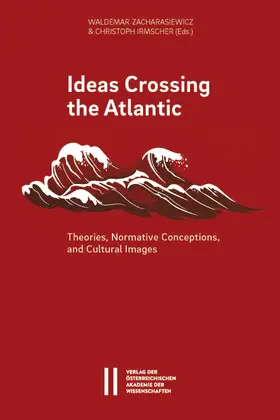 Zacharasiewicz / Irmscher |  Ideas Crossing the Atlantic | eBook | Sack Fachmedien